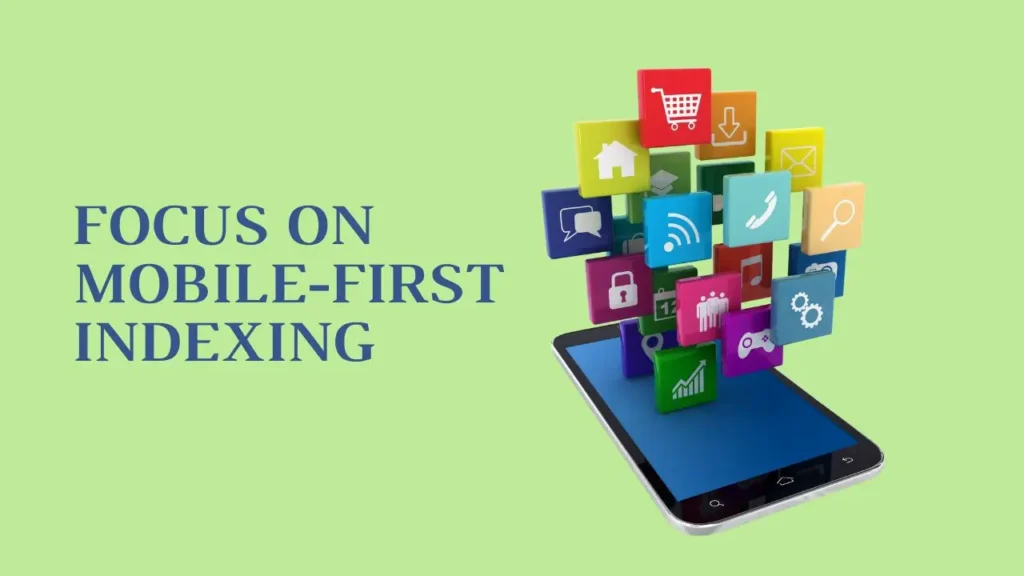 Focus on Mobile-First Indexing